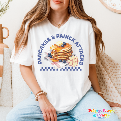 Pancakes and Panic Attacks Shirt