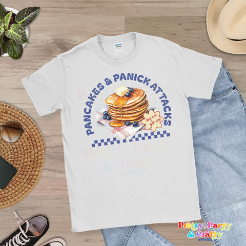 Pancakes and Panic Attacks Shirt