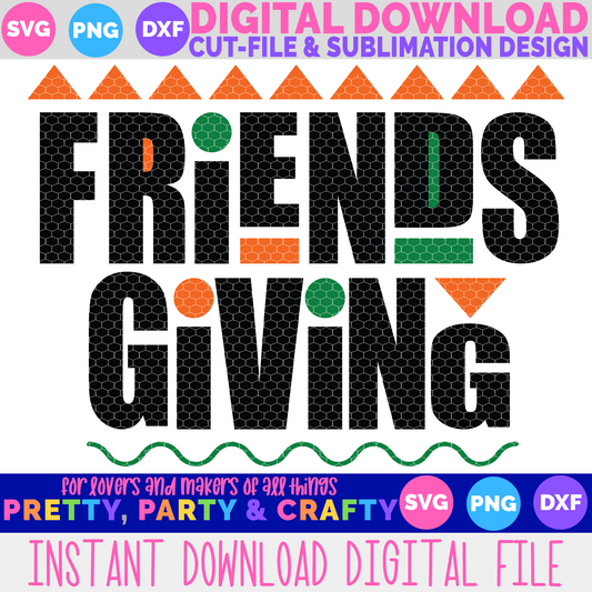 Friendsgiving SVG, DXF, PNG file