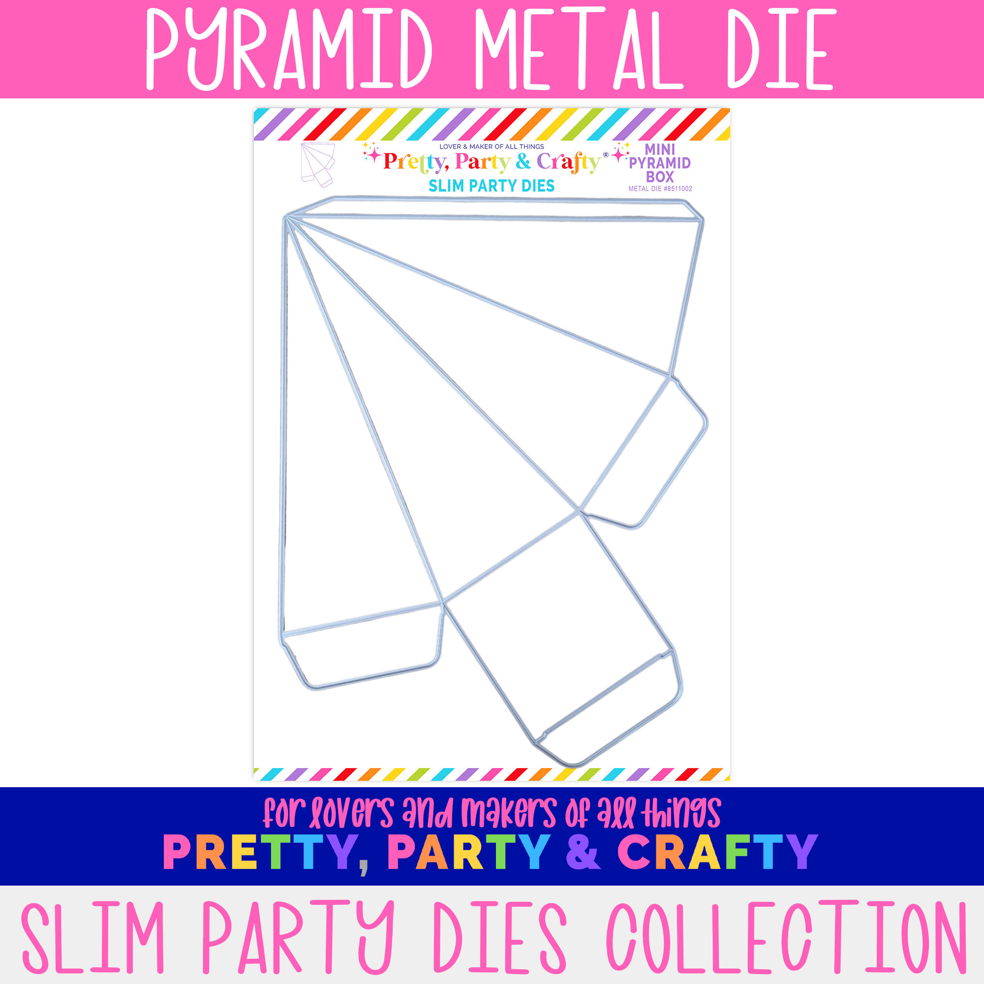 Pyramid slim metal die for sizzix with template. Slim Party Dies from Pretty Party & Crafty