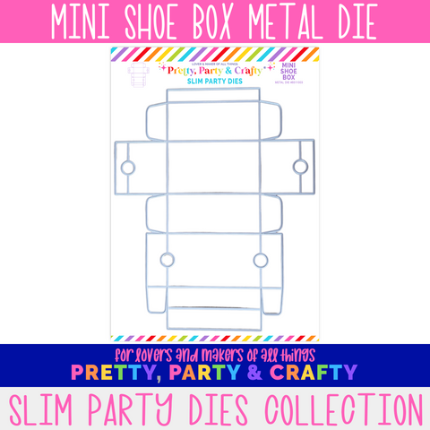 Mini shoe box slim metal die for sizzix with template. Slim Party Dies from Pretty Party & Crafty