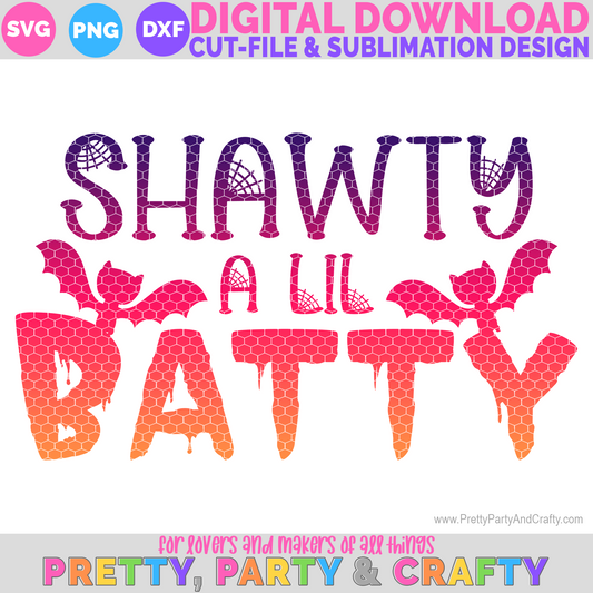 Shawty a Lil Batty SVG, DXF, PNG file