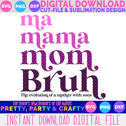 Ma Mama Mom Bruh SVG, DXF, PNG file